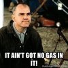 it-aint-got-no-gas-in-it.jpg